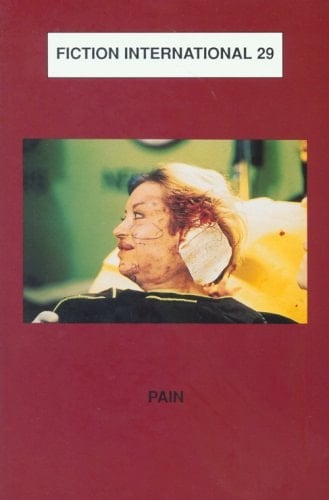Fiction International 29: Pain
