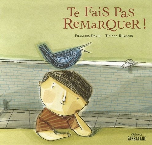 Te fais pas remarquer!