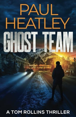 Ghost Team (A Tom Rollins Thriller)