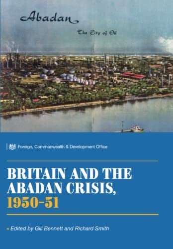 Britain and the Abadan Crisis, 1950-51