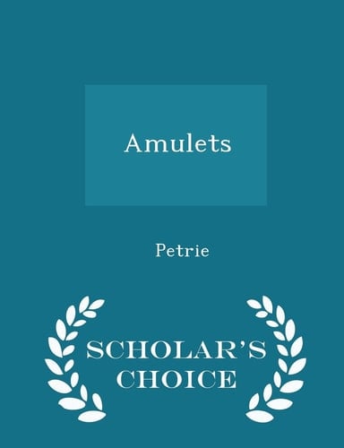 Amulets - Scholar's Choice Edition