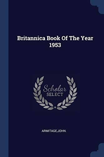 Britannica Book Of The Year 1953