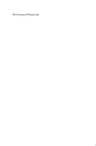 The Economy of Western Xia A Study of 11th to 13th Century Tangut Records