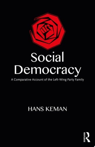 Social Democracy A Comparative Account of the Left-Wing Party Family