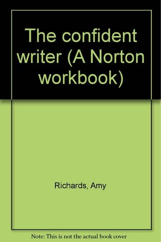 The Confident Writer A Norton Workbook