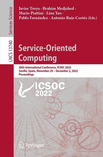 Service-Oriented Computing 20th International Conference, ICSOC 2022, Seville, Spain, November 29 – December 2, 2022, Proceedings