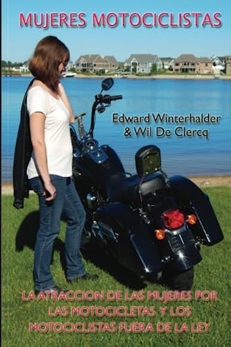 Mujeres Motociclistas La Atracción de Las Mujeres Por Las Motocicletas y Los Motociclistas Fuera de la Ley