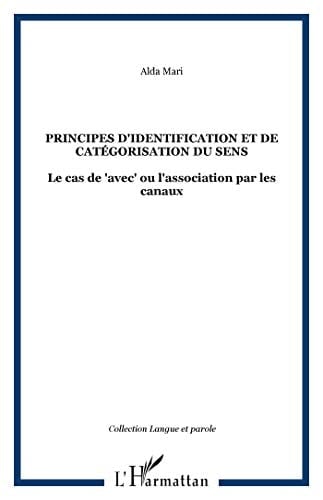 Principes d'identification et de catégorisation du sens le cas de "avec" ou l'association par les canaux