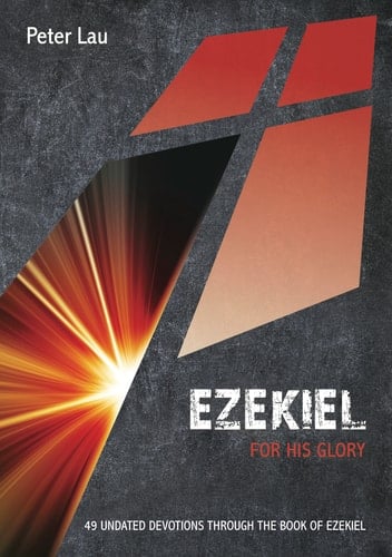 Ezekiel: For His Glory 49 undated Bible readings