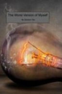 The Worst Version of Myself