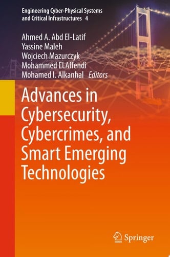 Advances in Cybersecurity, Cybercrimes, and Smart Emerging Technologies