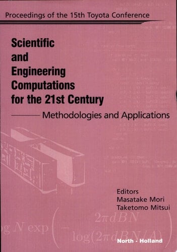 Scientific and Engineering Computations for the 21st Century - Methodologies and Applications Proceedings of the 15th Toyota Conference