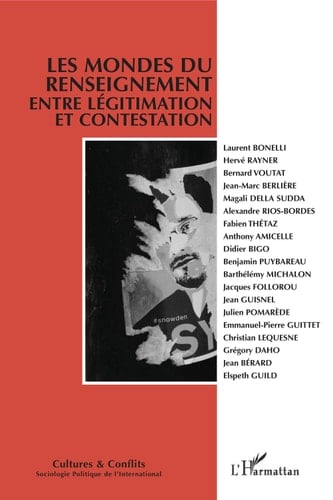 Les mondes du renseignement entre légitimation et contestation (French Edition)