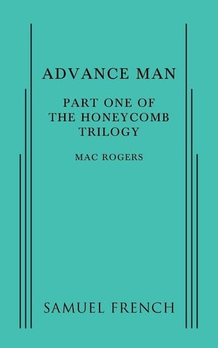 Advance Man Part One of the Honeycomb Trilogy