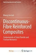 Discontinuous-Fibre Reinforced Composites Fundamentals of Stress Transfer and Fracture Mechanics