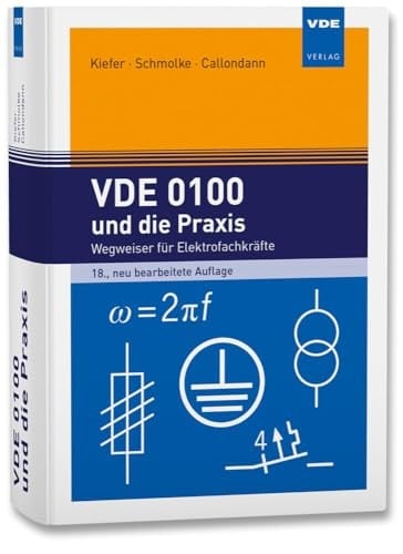 VDE 0100 und die Praxis Wegweiser für Elektrofachkräfte