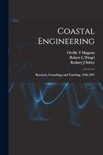Coastal Engineering Research, Consulting, and Teaching, 1946-1997
