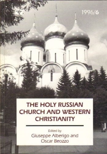 The Holy Russian Church and Western Christianity #1996/6 CONCILIUM theology in the age of renewal