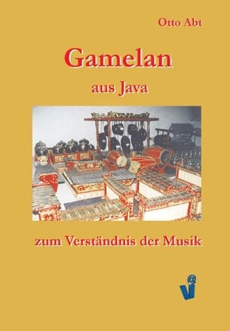 Gamelan aus Java ; zum Verständnis der Musik