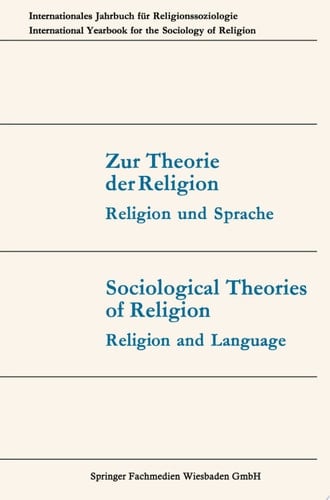 Zur Theorie der Religion / Sociological Theories of Religion Religion und Sprache / Religion and Language