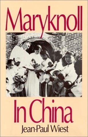 Maryknoll in China A History, 1918-1955