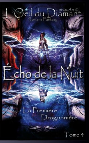 Écho de la Nuit La Première Dragonnière