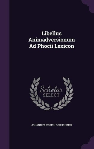 Libellus Animadversionum Ad Phocii Lexicon