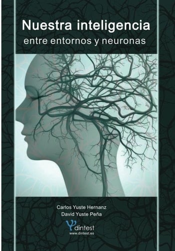 Nuestra inteligencia. Entre entornos y neuronas