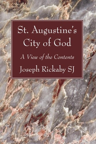 St. Augustine's City of God A View of the Contents