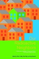 Our Radioactive Neighbors - Collaborative Imagination, Community Futures, and Nuclear Siting Practices