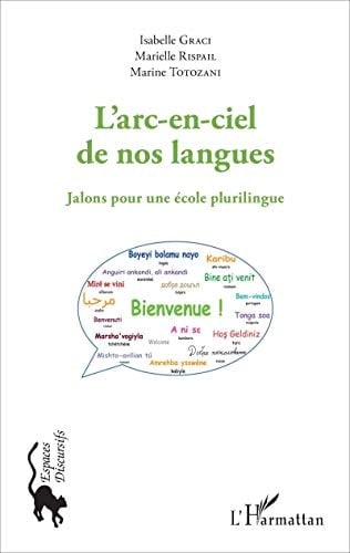 L'arc-en-ciel de nos langues Jalons pour une école plurilingue