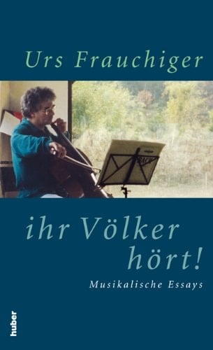Ihr Völker hört! musikalische Essays