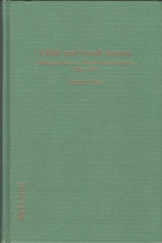 Child and Youth Actors: Filmographies of Their Entire Careers, 1914-1985