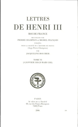 Lettres de Henri III, roi de France 4 janvier 1583-20 mars 1585
