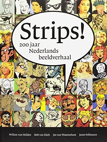 Strips!: 200 jaar Nederlands beeldverhaal (Dutch Edition)