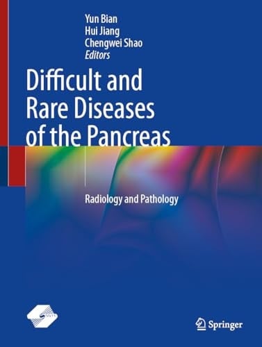 Difficult and Rare Diseases of the Pancreas Radiology and Pathology