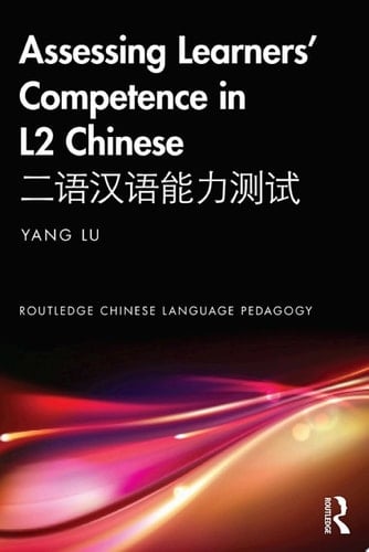 Assessing Learners’ Competence in L2 Chinese 