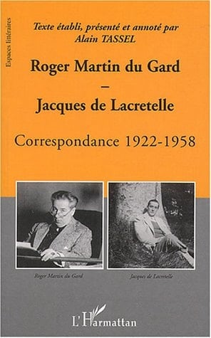 Roger Martin du Gard et Jacques de Lacretelle: Correspondance 1922-1958