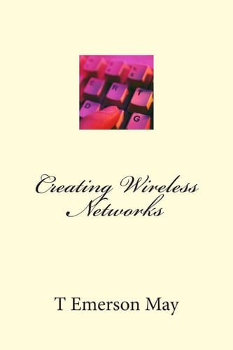 Creating Wireless Networks