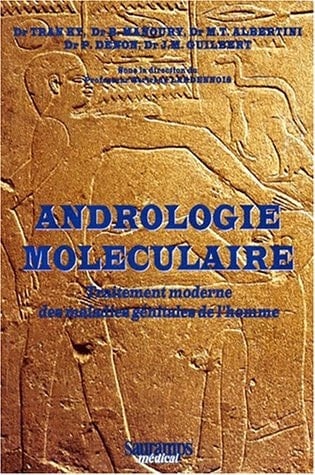 Andrologie moléculaire traitement moderne des maladies génitales de l'homme