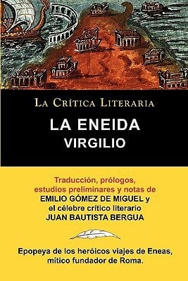 Virgilio La Eneida, Colección la Crítica Literaria Por El Célebre Crítico Literario Juan Bautista Bergua, Ediciones Ibéricas