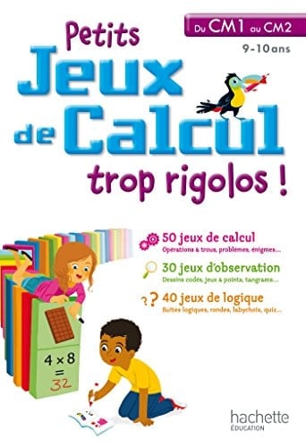 Petits jeux de calcul trop rigolos! du CM1 au CM2, 9-10 ans