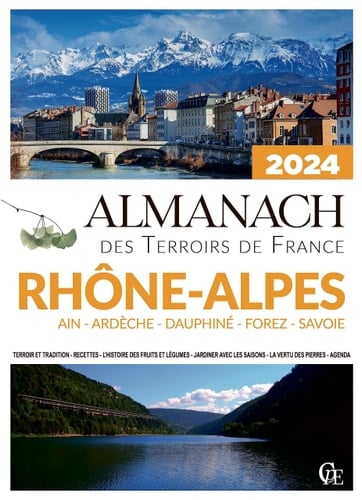 Almanach Rhône Alpes Ain - Ardèche - Dauphiné - Forez - Savoie