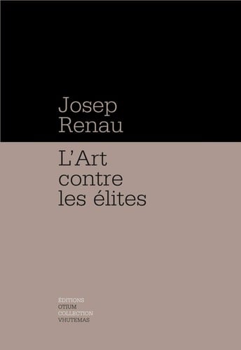 Art contre les élites (L')