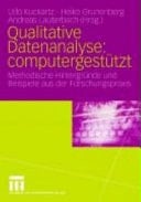 Qualitative Datenanalyse: computergestützt methodische Hintergründe und Beispiele aus der Forschungspraxis