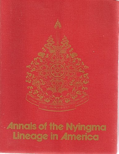 Annals of the Nyingma Lineage in America: 1969-1985