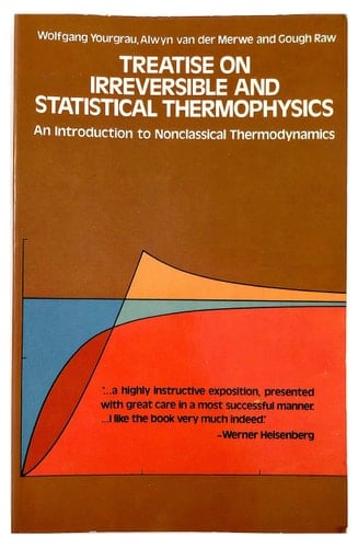 Treatise on Irreversible and Statistical Thermophysics An Introduction to Nonclassical Thermodynamics