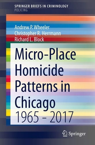 Micro-Place Homicide Patterns in Chicago 1965 - 2017