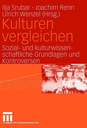 Kulturen vergleichen Sozial- und kulturwissenschaftliche Grundlagen und Kontroversen