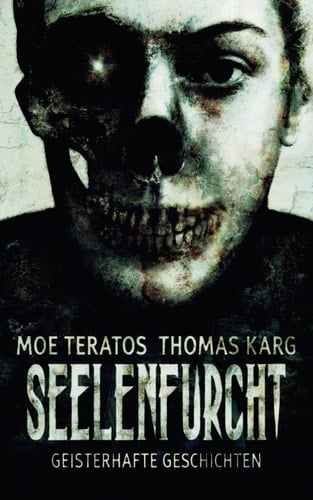 Seelenfurcht: Geisterhafte Geschichten (Seelen-Storys) (German Edition)